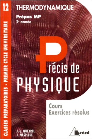 Stock image for Prcis de physique, prpas MP, 2e anne : thermodynamique. Cours et exercices rsolus for sale by medimops