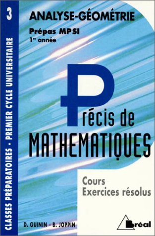 Stock image for Prcis de mathmatiques, tome 3 : Analyse et gomtrie, Prpas MP SI - 1re anne for sale by medimops