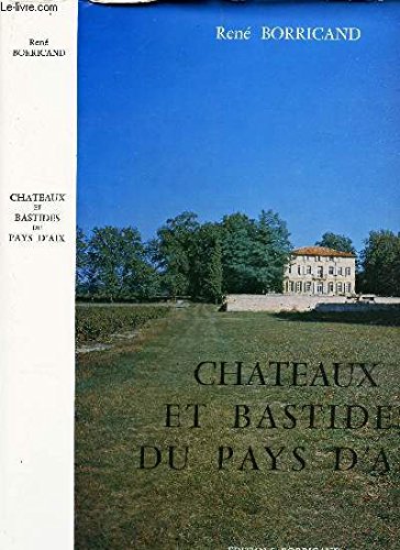 Chateaux Et Bastides Du Pays D'Aix