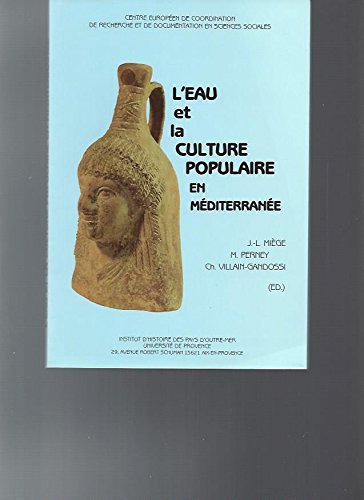 9782853992060: L'Eau et la culture populaire en Mditerrane: Runion d' Aix-Marseille, 29-31 mai 1986