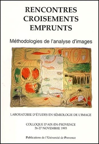 Stock image for Rencontres, croisements, emprunts. Mthodologies de l'analyse d'images for sale by Librairie Th  la page