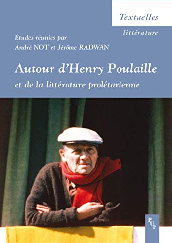 Beispielbild fr Autour d'Henry poulaille et de la littrature proltarienne zum Verkauf von Ammareal