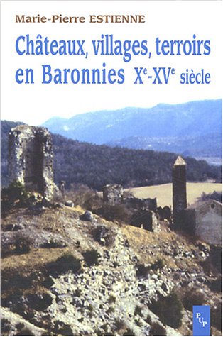 Beispielbild fr chteaux villages terroirs en baronnies 10 eme 15 eme sicle Estienne Mp zum Verkauf von Librairie Parrsia
