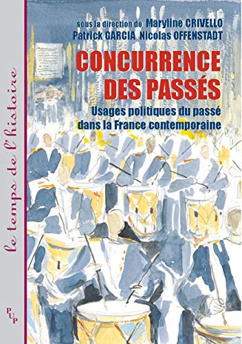 9782853996310: Concurrence des passes. usages politiques du passe dans la France contemporaine