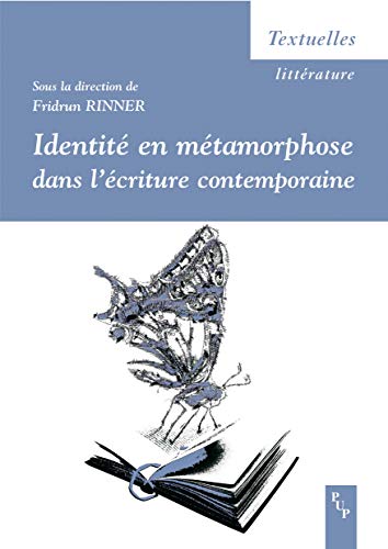 9782853996433: identit en metamorphose dans l'criture contemporaine