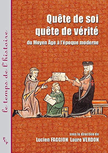 Beispielbild fr Quête de soi, quête de vérité (French Edition) [Paperback] Lucien Faggion & Laure Verdon, dir. zum Verkauf von The Compleat Scholar