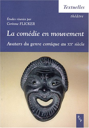 Stock image for La comdie en mouvement: Avatars du genre comique au XXe sicle for sale by Ammareal