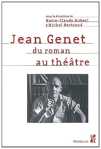 9782853998031: Jean genet du roman au thatre: Du roman au thtre