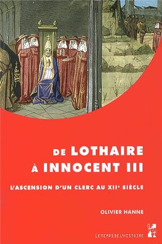9782853999168: De Lothaire  Innocent III: L'ascension d'un clerc au XIIe sicle