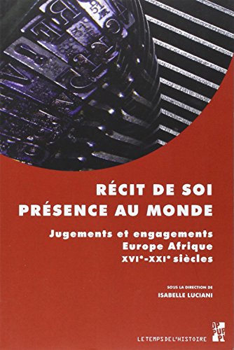 Stock image for Rcit De Soi, Prsence Au Monde : Jugements Et Engagements : Europe-afrique, Xvie-xxie Sicles for sale by RECYCLIVRE