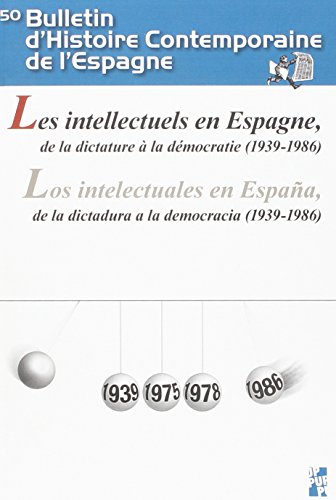Stock image for INTELLECTUELS EN ESPAGNE DE LA DICTATURE A LADEMOCRATIE [Broch] for sale by BIBLIO-NET