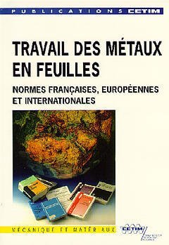 Imagen de archivo de Travail des Metaux en Feuilles Normes Franaises Europeennes Internationales a la venta por La bataille des livres