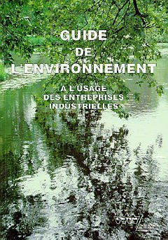 Beispielbild fr Guide de l'Environnement a l'Usage des Entreprises Industrielles 6a05 zum Verkauf von Ammareal