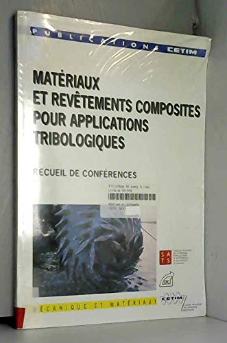 Stock image for Matriaux et revtements composites pour applications tribologiques for sale by Ammareal