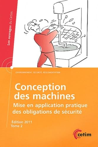 9782854009286: Conception des machines: Mise en application pratique des obligations de scurit Tome 2