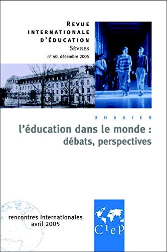 9782854205657: L'ducation dans le monde - Dbats, perspectives - Revue internationale d'ducation Svres 40