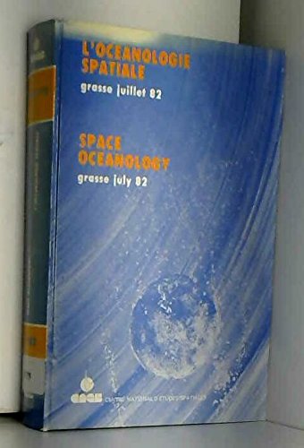 Beispielbild fr L'Oce?anologie spatiale =: Space oceanology (French Edition) zum Verkauf von Wonder Book