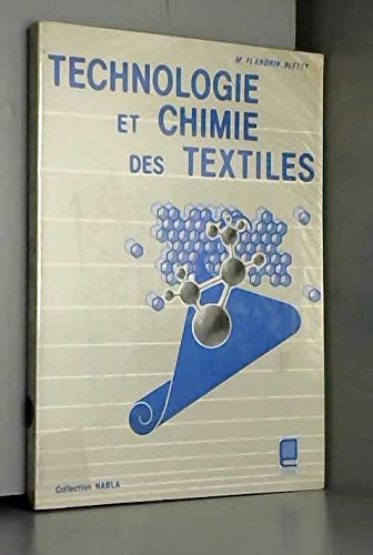 Beispielbild fr Technologie et chimie des textiles zum Verkauf von Chapitre.com : livres et presse ancienne