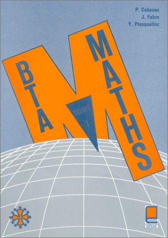 Beispielbild fr Mathmatiques BTA, tome 1 zum Verkauf von medimops