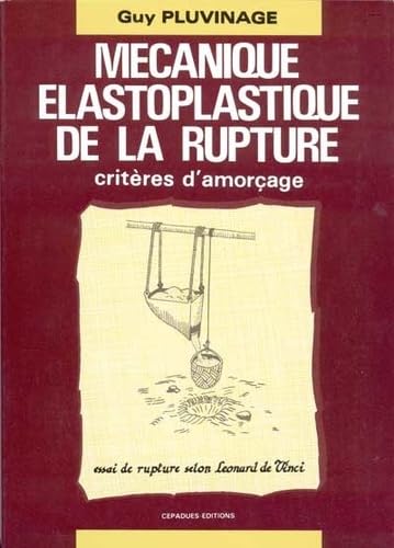 Imagen de archivo de Mcanique lastoplastique de la rupture: Critres d`amorage a la venta por Buchpark