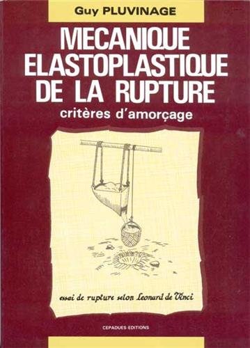 9782854282207: Mcanique lastoplastique de la rupture : Critres d'amorage