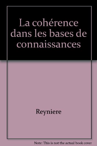 Stock image for La cohrence dans les bases de connaissances for sale by Librairie Th  la page