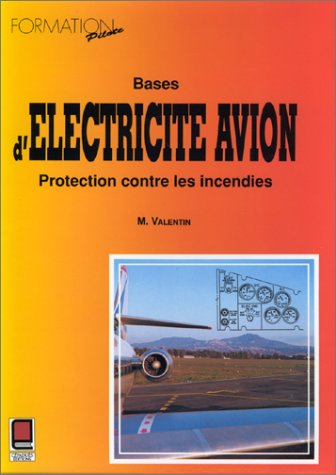 Beispielbild fr Bases d' lectricit avion, protection contre les incendies zum Verkauf von HPB-Red