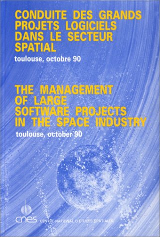 Beispielbild fr The Management of Large Software Projects in the Space Industry. Conduite des Grands Projets Logiciels Dans Le Secteur Spatial zum Verkauf von Zubal-Books, Since 1961