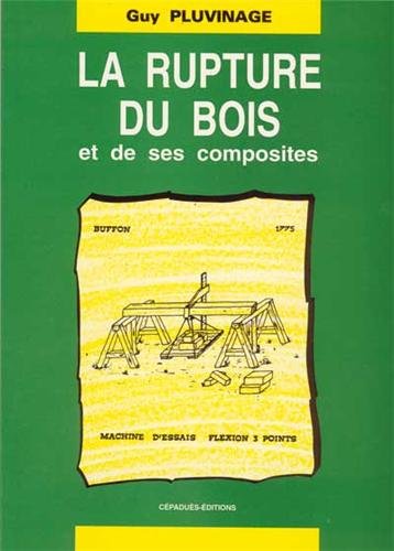 Imagen de archivo de La rupture du bois et de ses composites a la venta por Ammareal