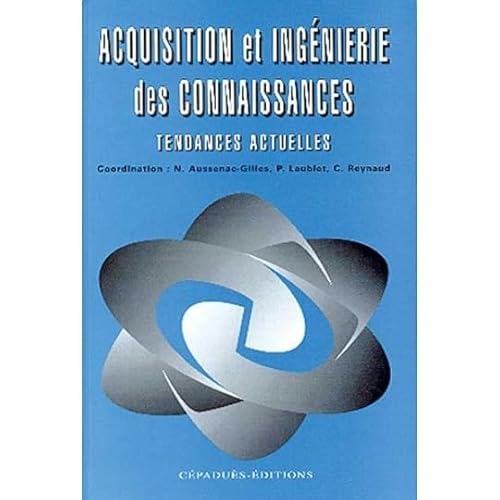 Stock image for Acquisition et ingnierie des connaissances. Tendances actuelles for sale by Ammareal