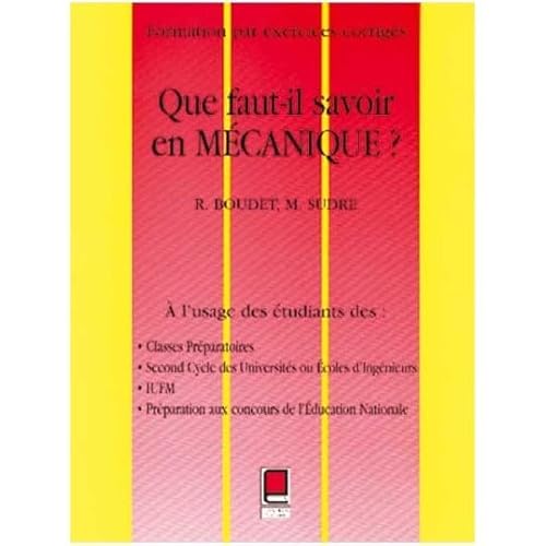 Beispielbild fr Que faut-il savoir en mcanique ? zum Verkauf von Chapitre.com : livres et presse ancienne