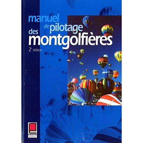 Beispielbild fr Manuel de pilotage de montgolfires zum Verkauf von medimops