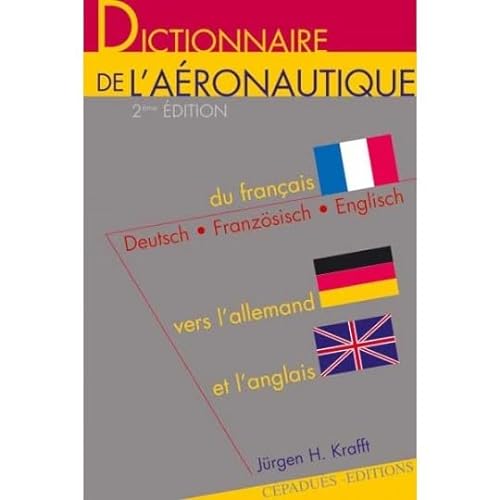 9782854285413: Dictionnaire de l'aronautique : Du Franais vers l'Allemand et l'Anglais