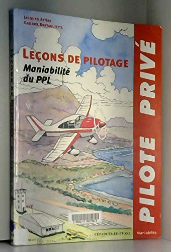 Beispielbild fr Le?ons de pilotage : Maniabilit? du PPL - Jacques Attias zum Verkauf von Book Hmisphres