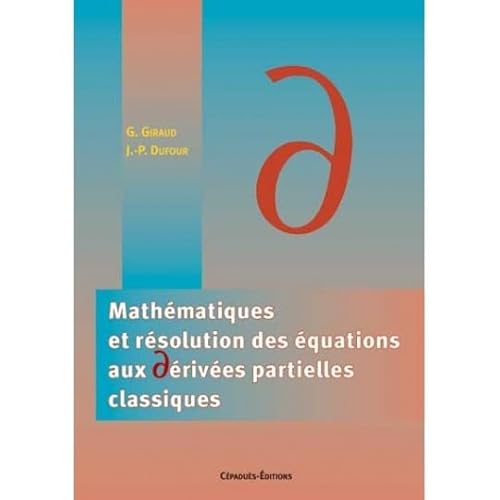 Beispielbild fr Mathmatiques et rsolutions des quations aux drives partielles classiques zum Verkauf von Ammareal