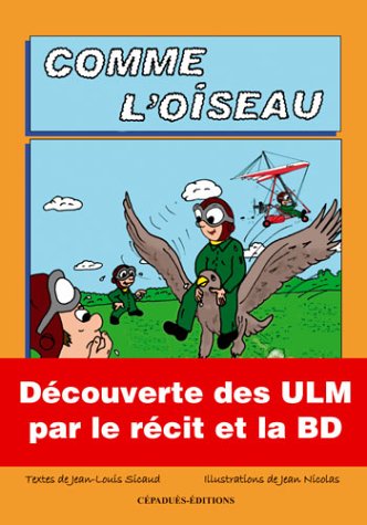 9782854286267: Comme l'Oiseau: Dcouverte des ULM par le rcit et la BD