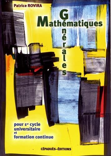 Beispielbild fr Mathmatiques gnrales : Pour 1er cycle universitaire et formation continue zum Verkauf von Ammareal