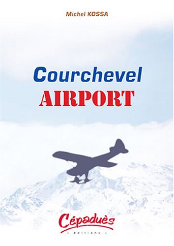 9782854286892: Courchevel Airport