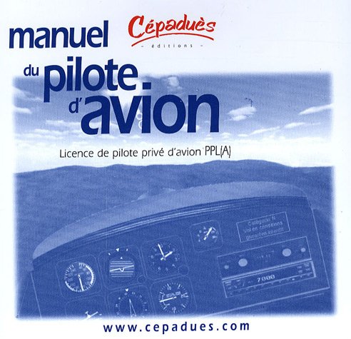 9782854287608: Manuel du pilote d'avion: Licence de pilote priv PPL(A)
