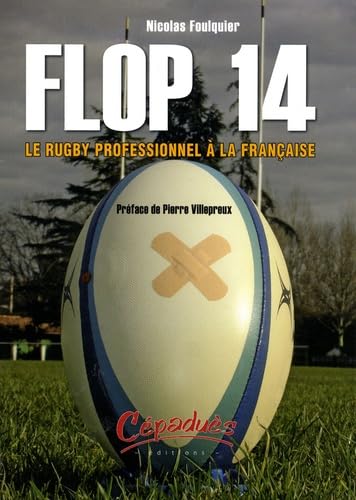 Immagine dell'editore per Flop 14 : Le rugby professionnel  la franaise venduto da Ammareal
