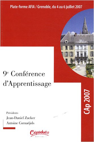 Stock image for 9e Confrence d'apprentissage : Actes de la confrence CAp 2007, Grenoble, 4-6 juillet 2007 for sale by Ammareal