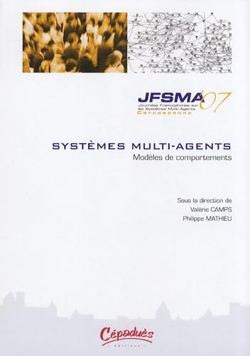 9782854287967: Modles de comportements: Quinzimes journes francophones sur les systmes multi-agents (JFSMA'07) 17-19 octobre 2007, Carcassonne