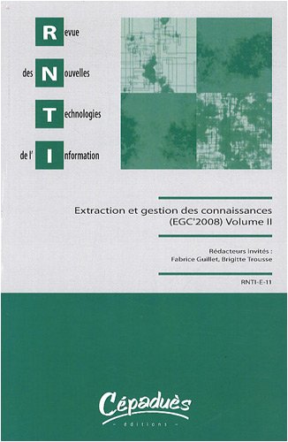 Stock image for Revue des Nouvelles Technologies de l'Information, E-11 : Extraction et gestion des connaissances (EGC'2008) : 2 volumes for sale by Ammareal