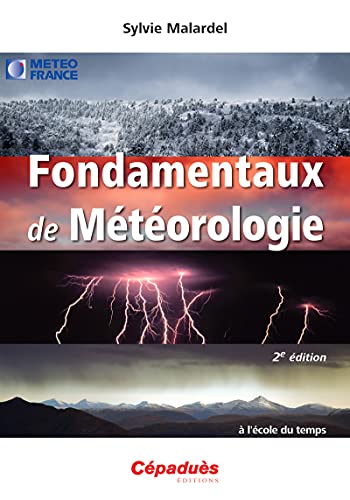 9782854288513: Fondamentaux de mtorologie: A l'cole du temps