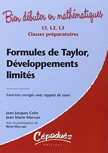 Beispielbild fr Formules de Taylor, dveloppements limits - Exercices corrigs avec rappel de cours zum Verkauf von Gallix