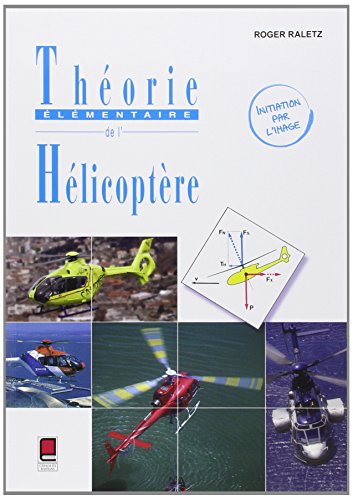9782854288773: Thorie lmentaire de l'Hlicoptre-Initiation par l'image - 2me dition