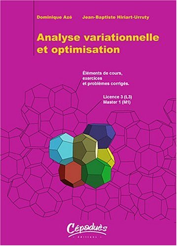 Stock image for Analyse variationnelle et optimisation - lments de cours, exercices et problmes corrigs for sale by Ammareal