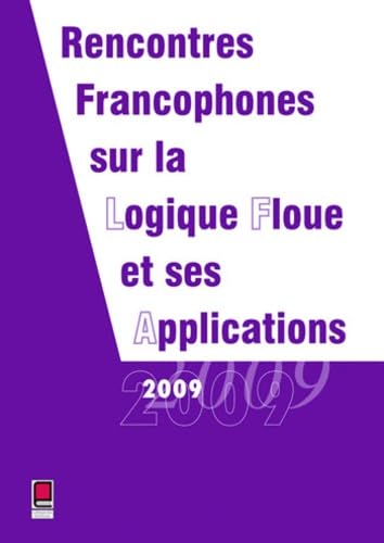 Beispielbild fr Rencontres Francophones sur la Logique Floue et ses Applications 2009 zum Verkauf von Ammareal