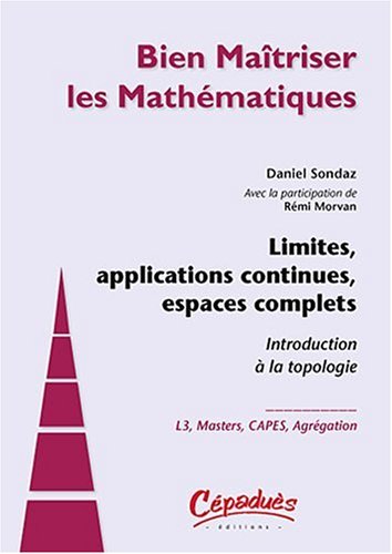 Beispielbild fr Limites, applications continues, espaces complets -Introduction  la topologie zum Verkauf von Ammareal