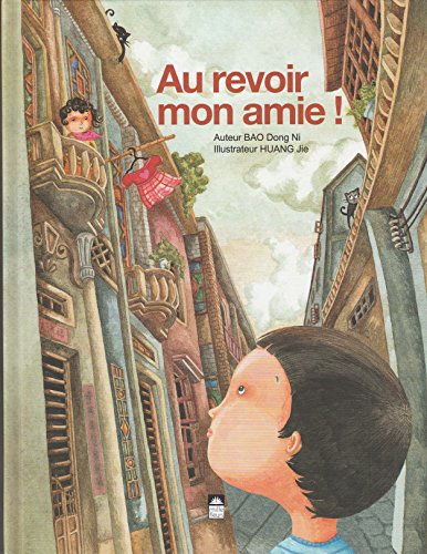 Stock image for Au revoir mon amie ! - Dong Ni Bao for sale by Book Hmisphres